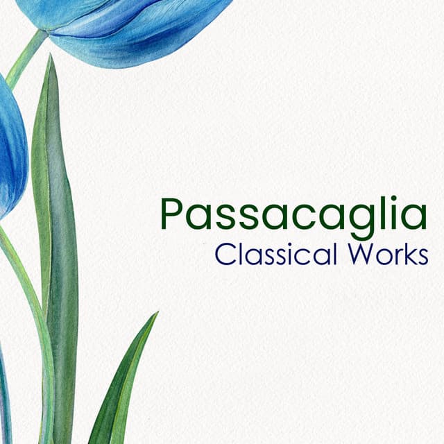 "Passacaglia - Classical Works"