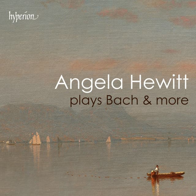 "Angela Hewitt plays Bach & more"