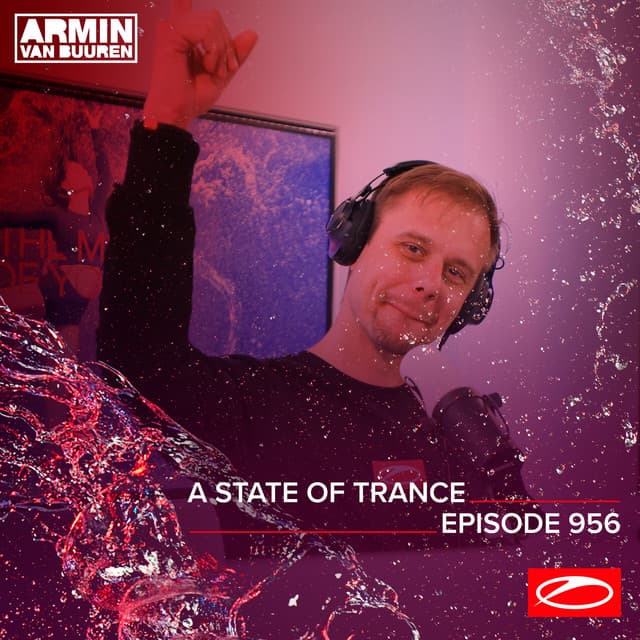 ASOT 956 - A State Of Trance Episode 956 (Including A State Of Trance Classics - Mix 001: Markus Schulz)