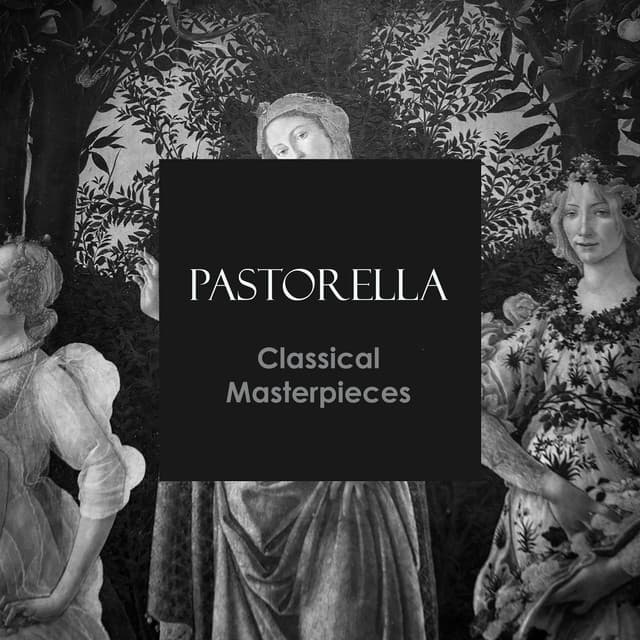 "Pastorella" - Classical Masterpieces
