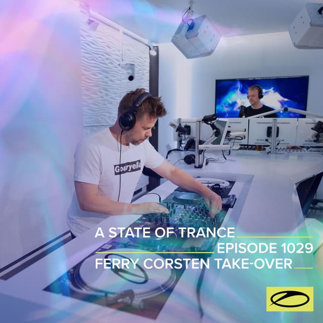 ASOT 1029 - A State Of Trance Episode 1029 (Ferry Corsten Takeover) [Including A State Of Trance Showcase - Mix 028: Rub!k]