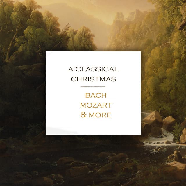 "A Classical Christmas" - Bach, Mozart & more